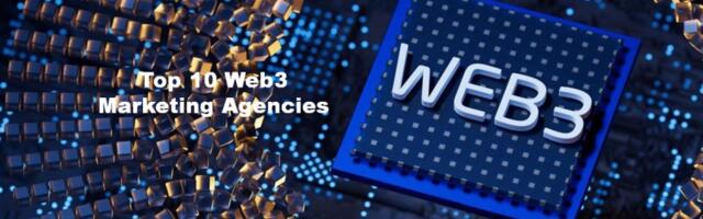 Top 10 Web3 Marketing Agencies in 2024