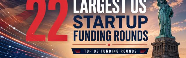 The 22 Largest US Funding Rounds of May 2026