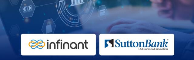 Transforming payment processing: Infinant and Sutton Bank’s Strategic collaboration in embedded finance