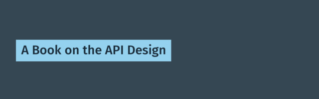 A Book on the API Design