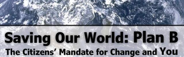 Saving Our World: Plan B The Citizens’ Mandate for Change, reviewed