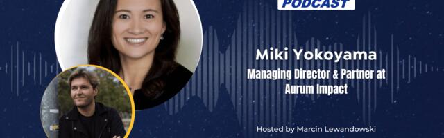 EU-Startups Podcast | Episode 122: Miki Yokoyama, Managing Director and Partner at Aurum Impact
