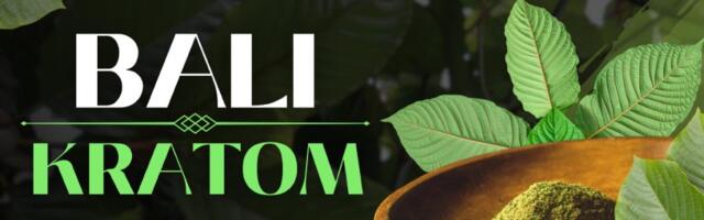 Bali Kratom Strain Guide [2024] – Kratom’s Effects, Potential Benefits, Strains + Where to Buy
