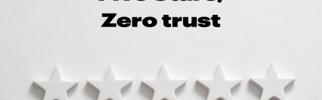 Five stars, Zero trust