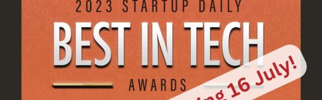 Last chance for the Startup Daily’s Best In Tech Awards