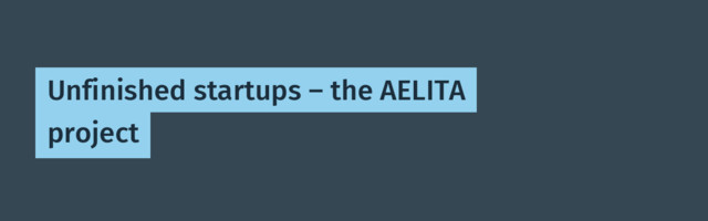 [Translation - recovery mode ] Unfinished startups — the AELITA project