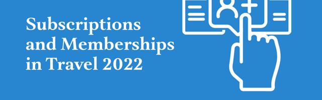 6 Lessons for Building Robust Travel Subscription Models: New Skift Research