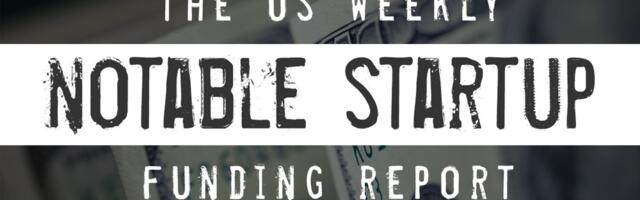 The Weekly Notable Startup Funding Report: 11/22/21