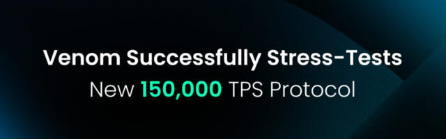 Venom Foundation Achieves 150k TPS in Closed-Network Stress Test, Paving the Way for 2025 Mainnet Upgrade
