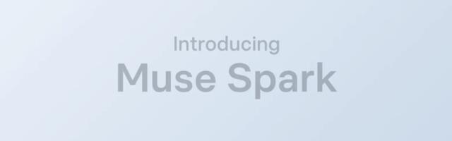 Meta’s Muse Spark is here – and it’s closed source