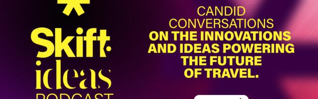 Explore Innovation and Creativity in Travel With the Skift Ideas Podcast