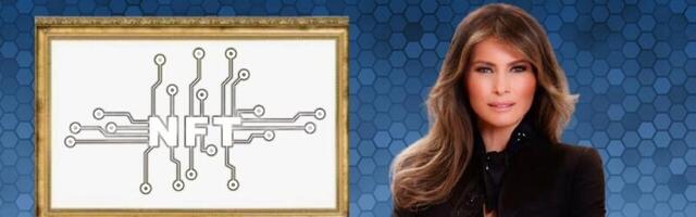 Melania Trump has convinced me that NFTs are not a scam