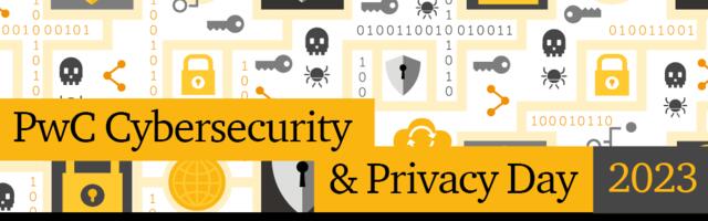 PwC Cybersecurity & Privacy Day 2023: Join the Event and Apply to Pitch today! (Sponsored)