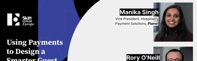 Skift Forum Europe Video: Using Payments to Design a Smarter Guest Experience