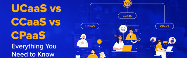 Cloud Communications: Understanding UCaaS, CCaaS, and CPaaS