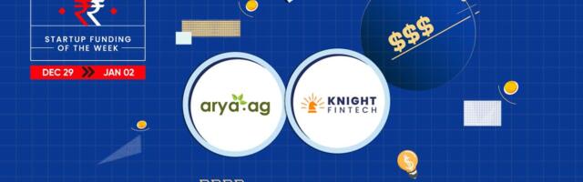 From Arya.ag To Knight Fintech — Indian Startups Raised $104 Mn This Week