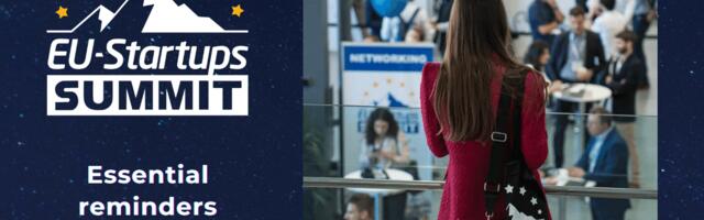 EU-Startups Summit 2024:  Essential reminders to maximise your experience