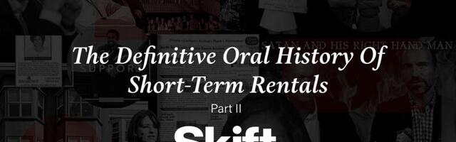 The Definitive Oral History of Short-Term Rentals, Part 2
