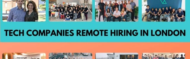 These leading tech companies are doing remote hiring in London [APPLY NOW]
