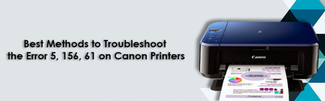 Best Methods to Troubleshoot the Error 5, 156, 61 on Canon Printers