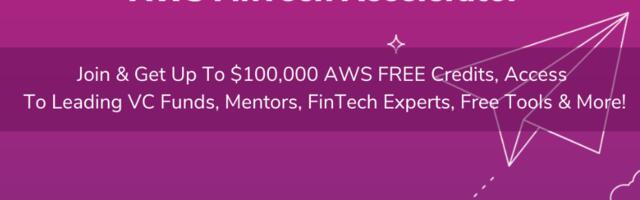 AWS FinTech Accelerator is now open for applications! (Sponsored)
