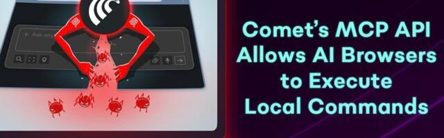 Obscure MCP API in Comet Browser Breaches User Trust, Enabling Full Device Control via AI Browsers