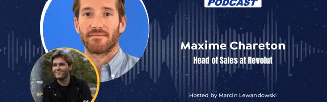 EU-Startups Podcast | Episode 130: Maxime Chareton, Head of Sales at Revolut