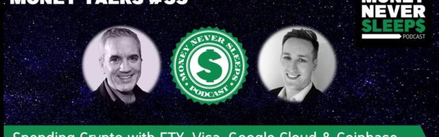 MoneyNeverSleeps: Spending Crypto with FTX, Visa, Google Cloud and Coinbase | Community Fintech | Meta’s Metaverse Mess